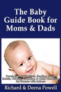 The Baby Guide Book for Moms & Dads: Development, Nutrition, Feeding, Sleep, Health, Talking, Education & Child Care Help for Parents - Infants, Baby - Paperback