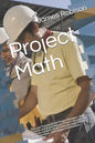 Project Math: Tools and Techniques for Project Managers, Agile Coaches and Scrum Masters, Project Sponsors and Business Analysts, Project Management O - Paperback