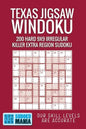 Texas Jigsaw Windoku: 200 Hard 9x9 Irregular Killer Extra Region Sudoku - Paperback