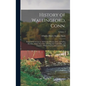 History of Wallingford, Conn.: From its Settlement in 1670 to the Present Time, Including Meriden, Which was one of its Parishes Until 1806, and Ches - Hardcover