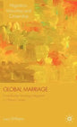 Global Marriage: Cross-Border Marriage Migration in Global Context - Hardcover