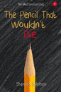 The Pencil That Wouldn't Die - Paperback