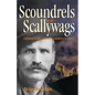Scoundrels and Scallywags: Characters from Alberta's Past - Paperback