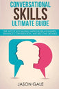 Conversational Skills Ultimate Social Guide: The Art Of Socializing Improve rela - Paperback