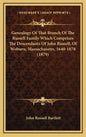 Genealogy Of That Branch Of The Russell Family Which Comprises The Descendants Of John Russell, Of Woburn, Massachusetts, 1640-1878 (1879) - Hardcover