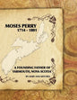Moses Perry 1714-1801: A Founding Father Of Yarmouth, Nova Scotia - Paperback