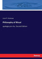 Philosophy of Ritual: apologia pro ritu. Second Edition - Paperback