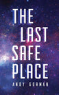 The Last Safe Place: A Near Future Sci-Fi Thriller - Paperback