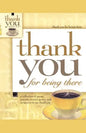 Thank You for Being There - Paperback