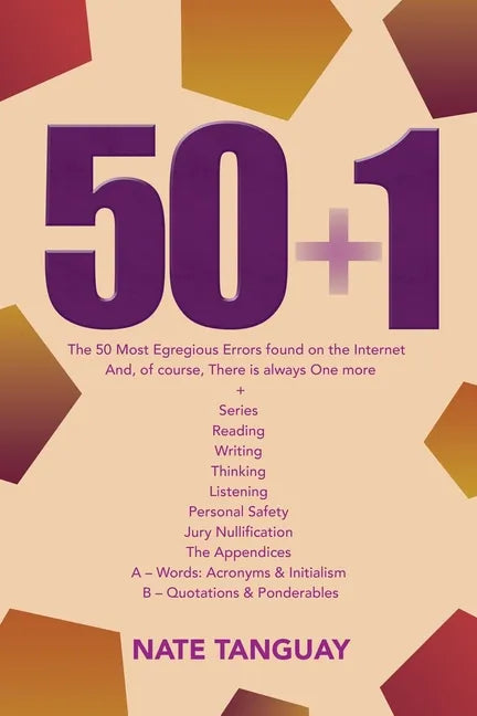 50 + 1: The 50 Most Egregious Errors Found on the Internet And, of Course, There Is Always One More + Series Reading Writing T - Paperback