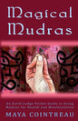 Magical Mudras - An Earth Lodge Pocket Guide to Using Mudras for Health and Manifestation - Paperback