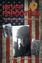 Never Forgotten: The Vietnam Veteran Fifty Years Later - Paperback