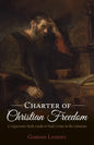 Charter of Christian Freedom: A Layperson's Study Guide to Paul's Letter to the Galatians - Paperback