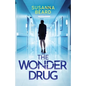The Wonder Drug: A totally gripping thriller packed with twists - Paperback