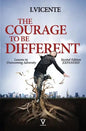 The Courage To Be Different (Second Edition): Lessons In Overcoming Adversity - Paperback