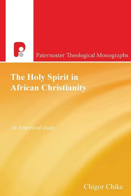 The Holy Spirit in African Christianity: An Empirical Study - Paperback