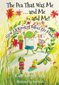 The Pea That Was Me & Me & Me: How All Kinds of Babies Are Made - Paperback
