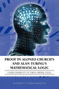 Proof in Alonzo Church's and Alan Turing's Mathematical Logic: Undecidability of First-Order Logic - Paperback
