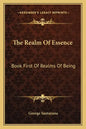 The Realm of Essence: Book First of Realms of Being - Paperback