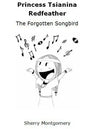 Princess Tsianina Redfeather: The Forgotten Songbird - Paperback