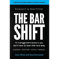 The Bar Shift: 41 Short Management Lessons You Don't Have to Learn the Hard Way! - Paperback