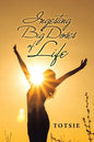Ingesting Big Doses of Life - Paperback