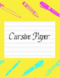 Cursive Paper: Practice Work Book Learn To Write Script Longhand Joined Up Writing - Ideal For Third To Sixth Grade Level (Large 8.5" x 11" Size) - Paperback
