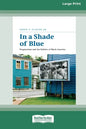 In a Shade of Blue: Pragmatism and the Politics of Black America (16pt Large Print Edition) - Paperback