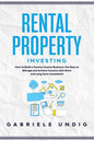 Rental Property Investing: How to Build a Passive Income Business: the Keys to Manage and Achieve Success with Short and Long Term Investment - Paperback