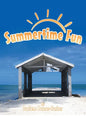 Summertime Fun - Hardcover
