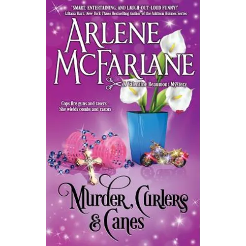 Murder, Curlers, and Canes: A Valentine Beaumont Mystery - Paperback