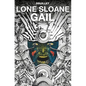 Lone Sloane: Gail - Hardcover