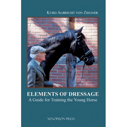 The Elements of Dressage: A Guide for How to Apply the Training Tree - Hardcover