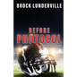 Before Protocol: A Football Story - Paperback