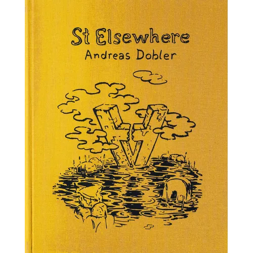 Andreas Dobler: St Elsewhere - Hardcover
