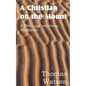A Christian on the Mount; A Treatise Concerning Meditation - Paperback