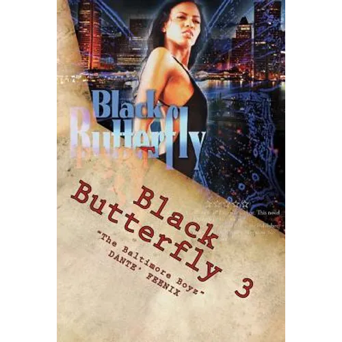 Black Butterfly 3: "The Baltimore Boyz" - Paperback