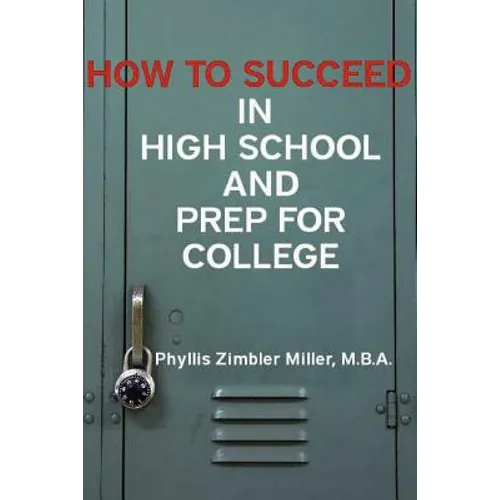How to Succeed in High School and Prep for College - Paperback