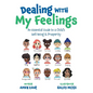 Dealing With My Feelings: An Essential Guide to a Child's Well Being & Prosperity - Paperback