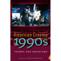 American Cinema of the 1990s: Themes and Variations - Paperback