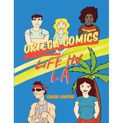 Ortega Comics - Life in La - Paperback
