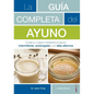 Guia Completa del Ayuno, La - Paperback