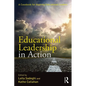 Educational Leadership in Action: A Casebook for Aspiring Educational Leaders - Paperback