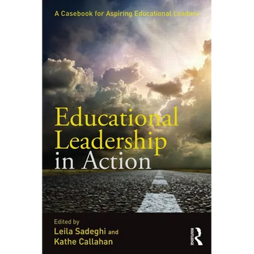 Educational Leadership in Action: A Casebook for Aspiring Educational Leaders - Paperback