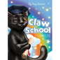 Claw School: Heartwarming story that teaches kids about the law and to follow their dreams. Easy to understand glossary to build vo - Hardcover
