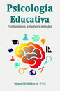 Psicología Educativa: Fundamentos, estudios y métodos - Paperback