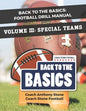 Back to the Basics: Football Drill Manual Volume 3: Special Teams - Paperback