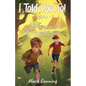 I Told You So!: The Adventures of William and Thomas - Paperback