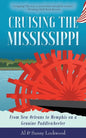 Cruising the Mississippi: From New Orleans to Memphis on a genuine paddlewheeler - Paperback