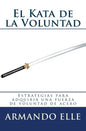 El Kata de la Voluntad - Paperback